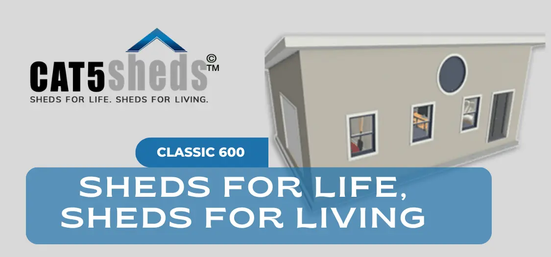 sheds for life sheds for living classic 600